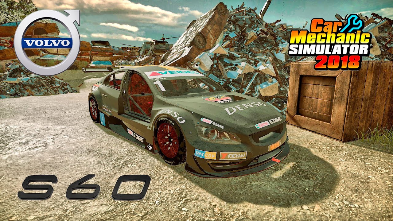Volvo S60 restoration - Car Mechanic Simulator 2018
