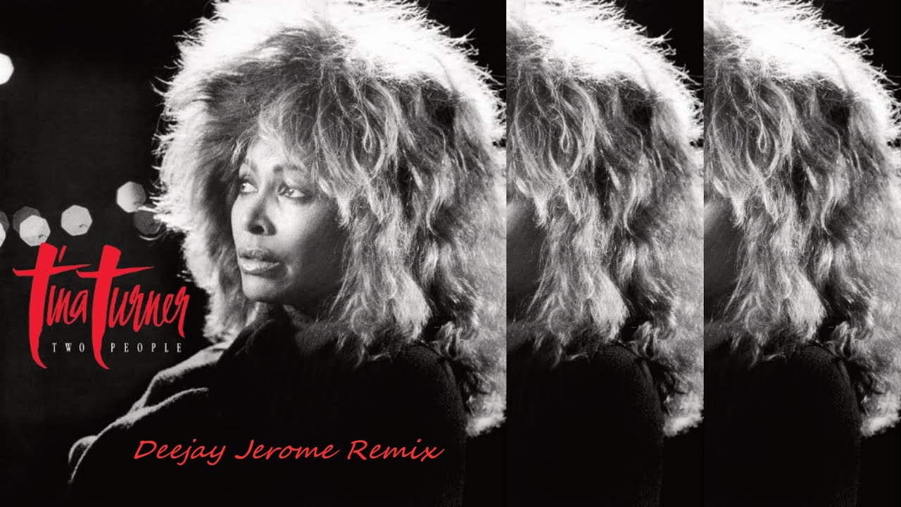 Tina Turner - Two People (Deejay Jerome Remix)