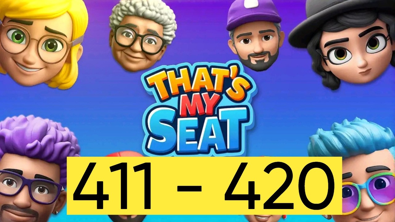 Level 411 - 420 || That's My Seat! - Logic Puzzle Game || Gameplay 🎮