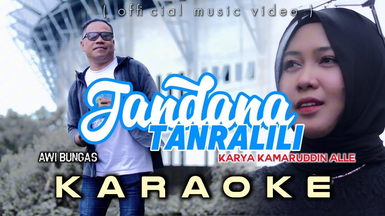 KARAOKE - AWI BUNGAS -  JANDANA TANRALILI - cipt: Kamaruddin Alle - 