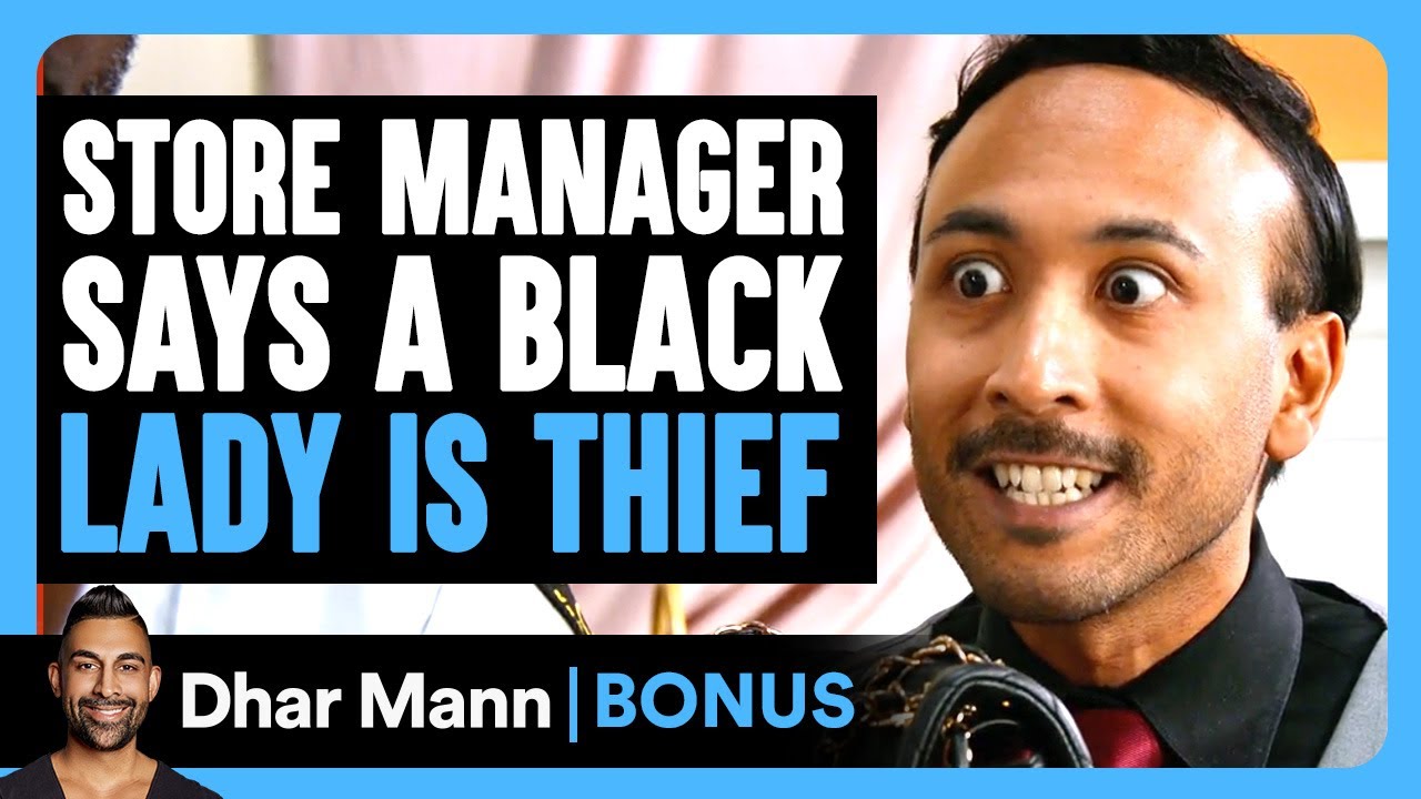 STORE MANAGER Says A BLACK LADY Is A Thief | Dhar Mann Bonus!