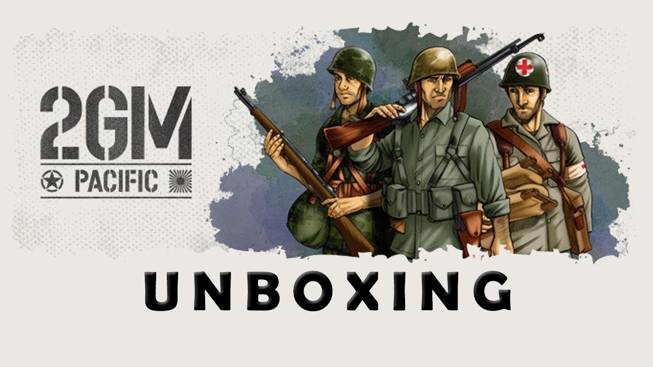 Unboxing : 2GM Pacific [FR]