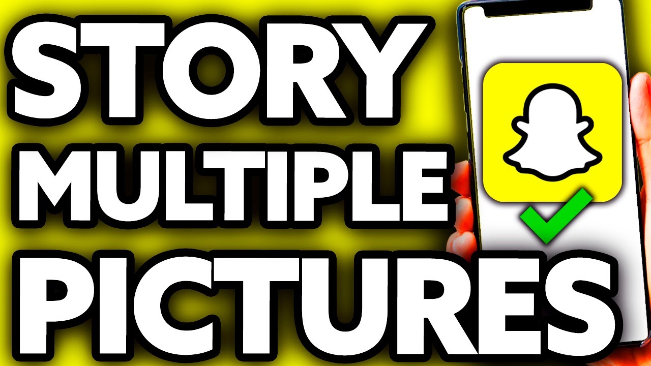 How To Make a Story With Multiple Pictures on Snapchat [EASY!]