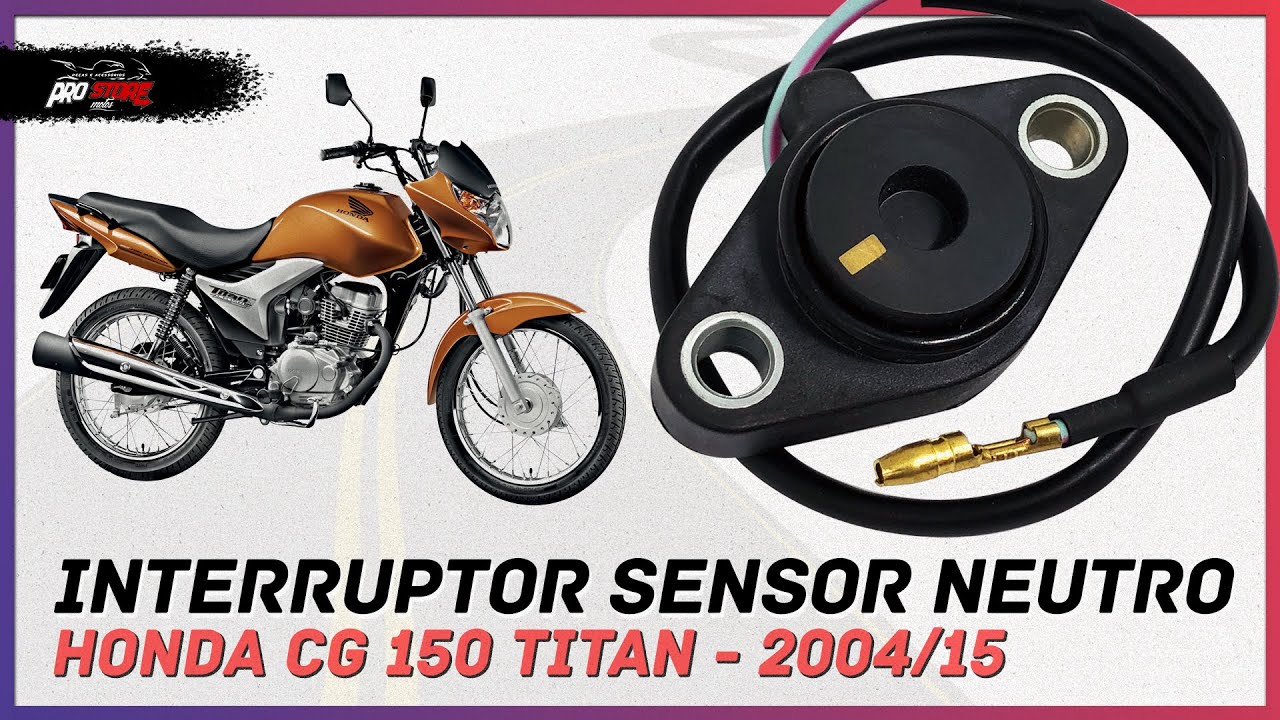 INTERRUPTOR SENSOR DE NEUTRO - HONDA CG 160 FAN | Pro Store Motos