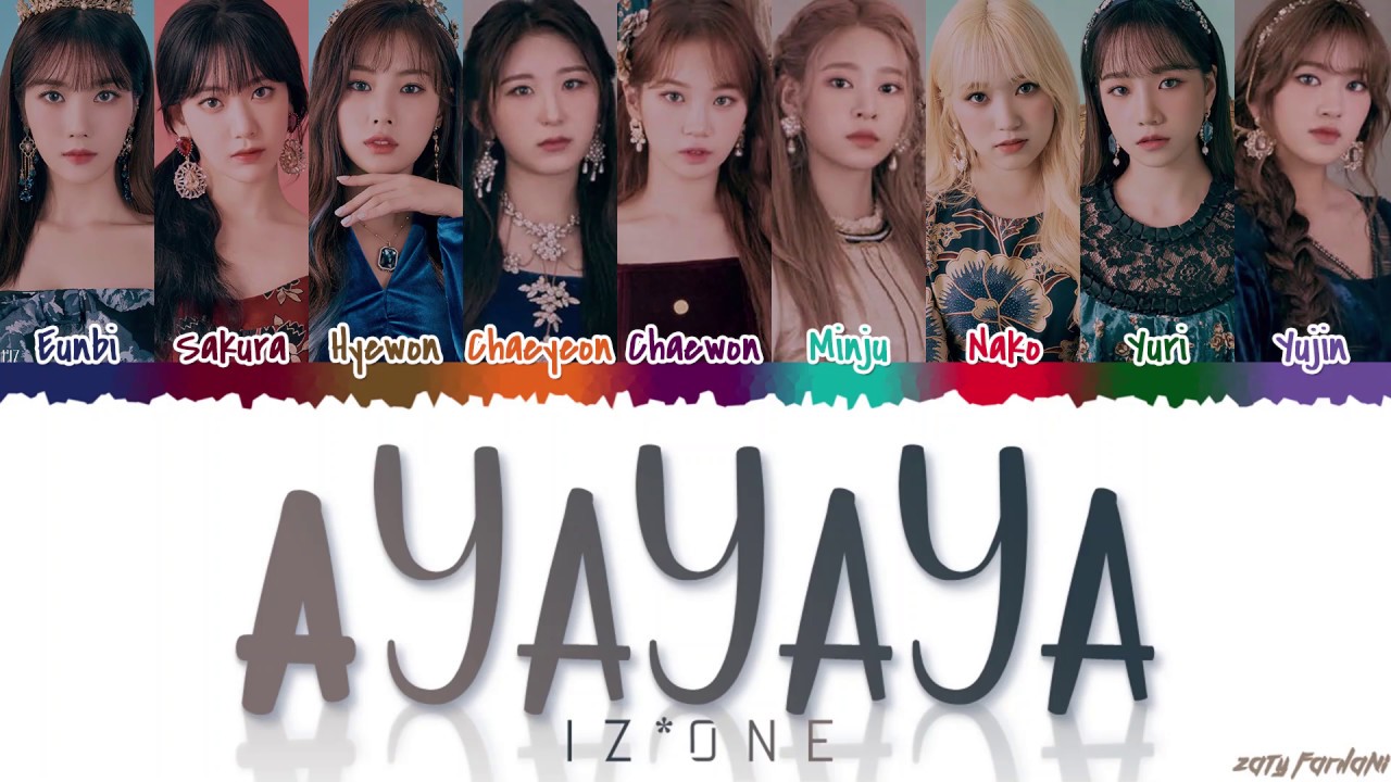 IZ*ONE (아이즈원) - 'AYAYAYA' Lyrics [Color Coded_Han_Rom_Eng]