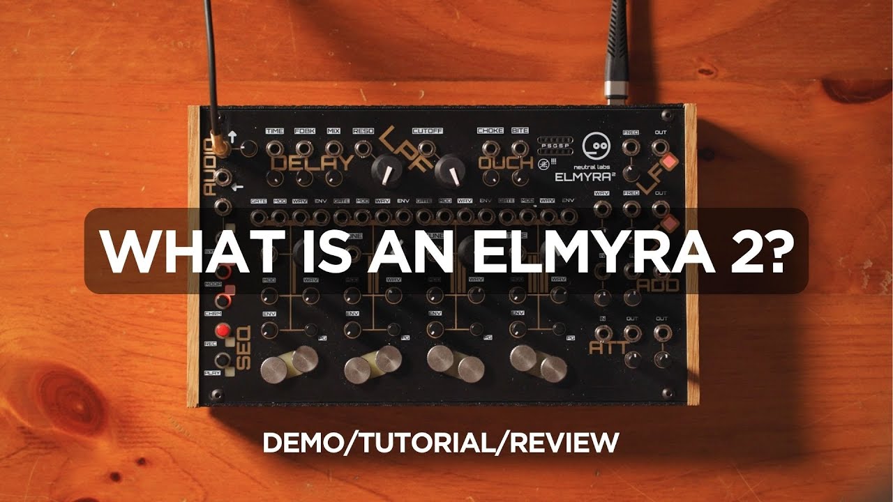 Neutral Labs Elmyra 2 &mdash; Синтезатор дронов // Обзор демо-урока