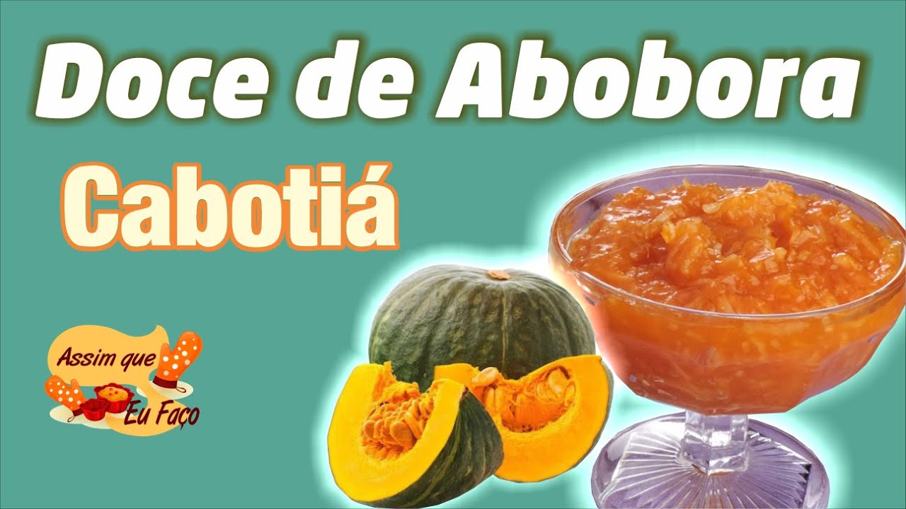 DOCE DE ABÓBORA CABOTIÁ - ASSIM QUE EU FAÇO
