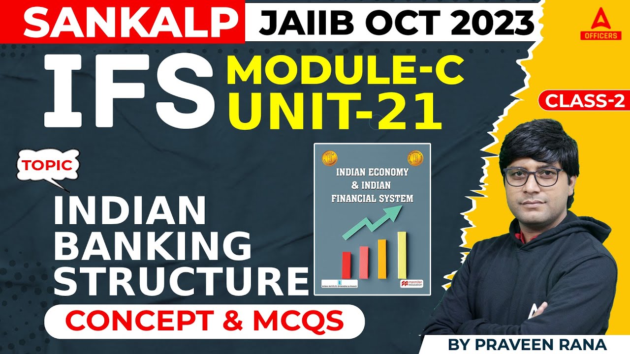 JAIIB Exam October 2023 | IFS | Module C Unit 21 | Indian Banking Structure CLASS 2