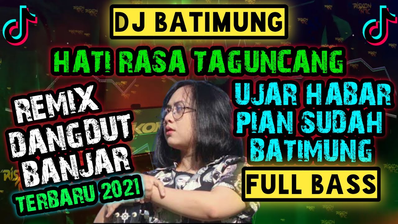 DJ BANJAR BATIMUNG HATI RASA TAGUNCANG TERBARU 2021 FULL BASS JAYPONG REMIX JEDAG JEDUG PARGOY