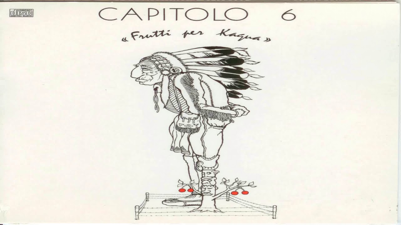 Capitolo 6 - Frutti per Kagua Full Album . HQ