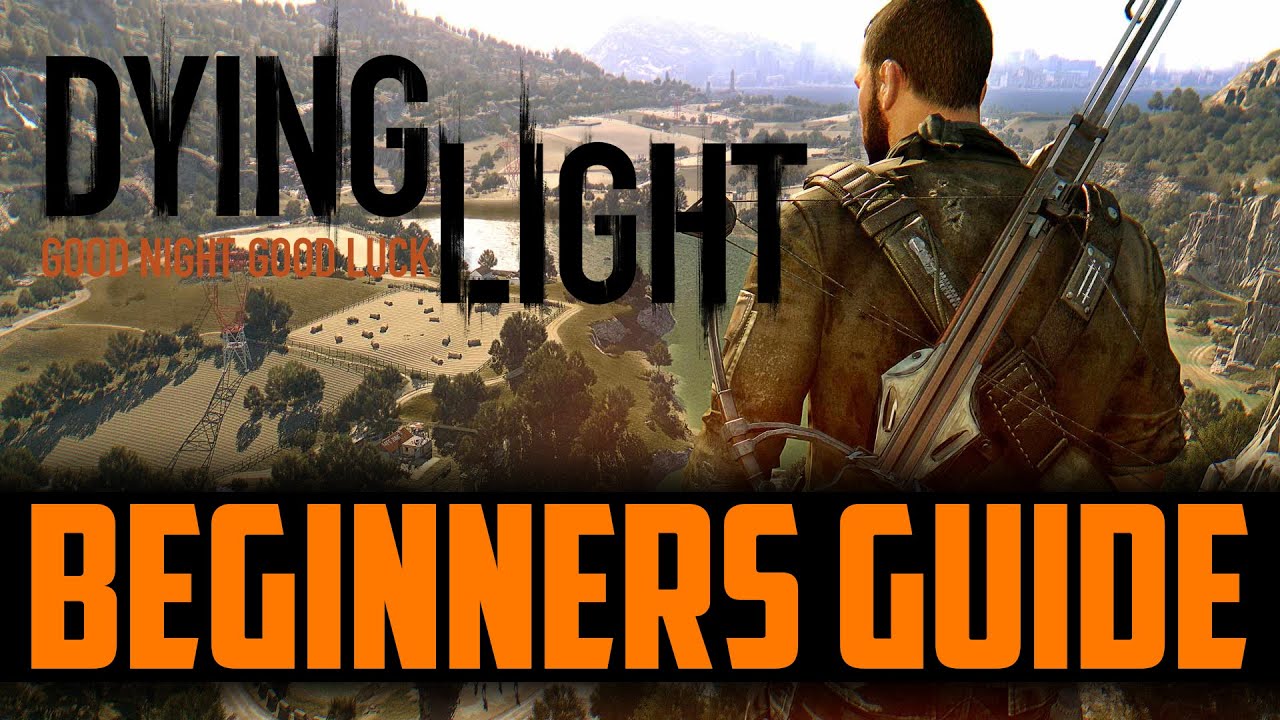 Dying Light &mdash; ПОЛНОЕ руководство для начинающих (2021)