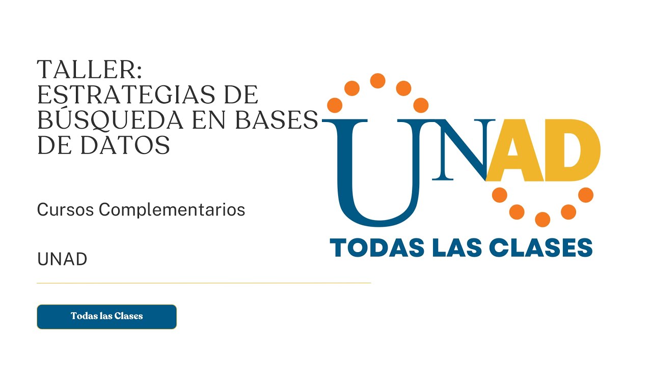 TALLER: ESTRATEGIAS DE BÚSQUEDA EN BASES DE DATOS | UNAD