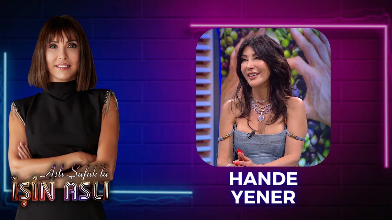 Aslı Şafak'la İşin Aslı - Hande Yener - Bölüm 2 | 4 Temmuz 2023