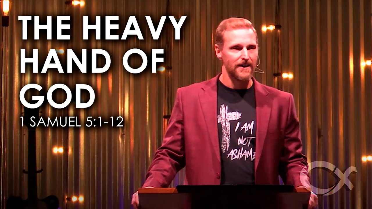 The Heavy Hand of God - 1 Samuel 5:1-12 - Peter E. Jensen