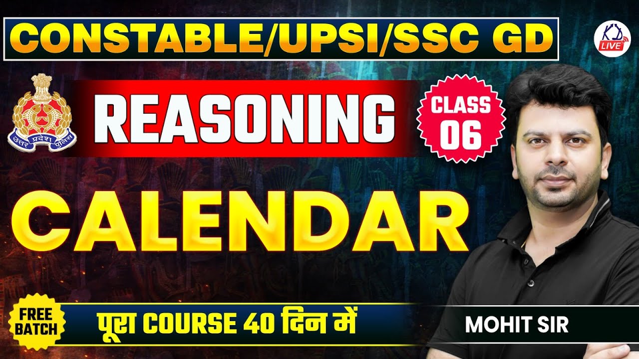 UP CONSTABLE/UPSI/SSC GD EXAM 2026 | REASONING | CALENDAR | By Mohit Sir