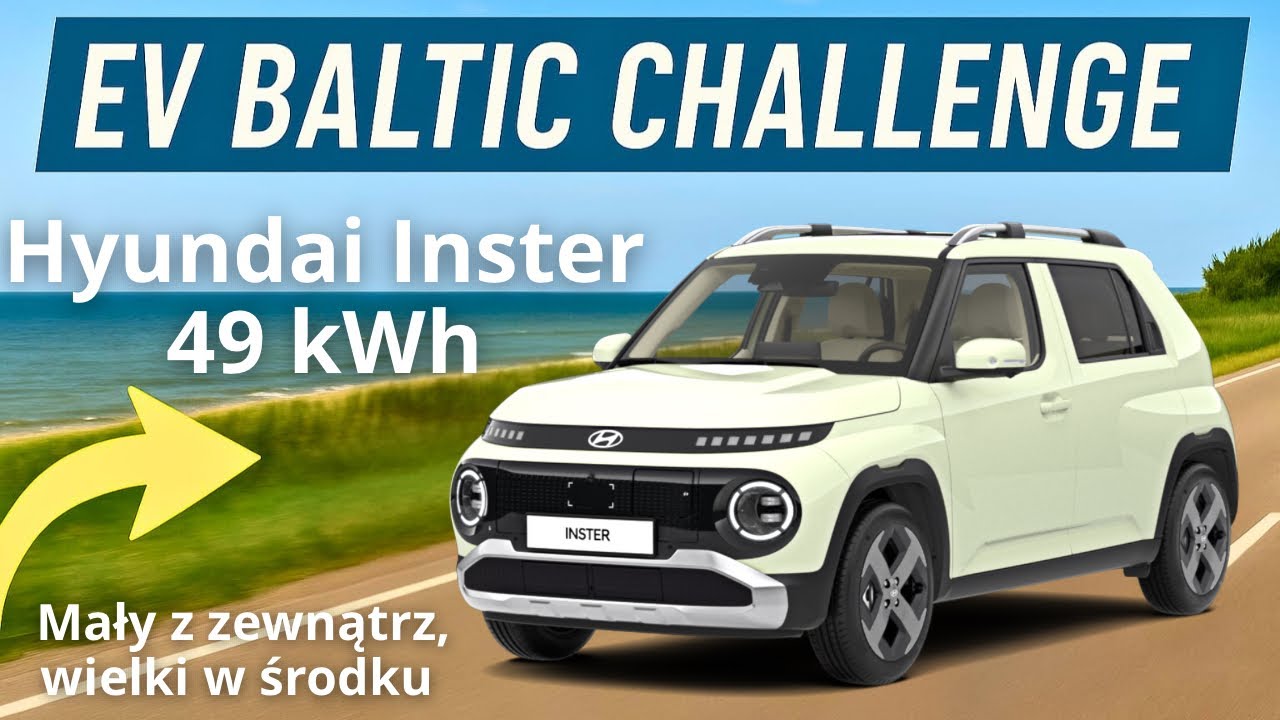 Hyundai Inster 49 kWh na EV BALTIC CHALLENGE - mały z zewnątrz, wielki w środku - auto dla prezesa?
