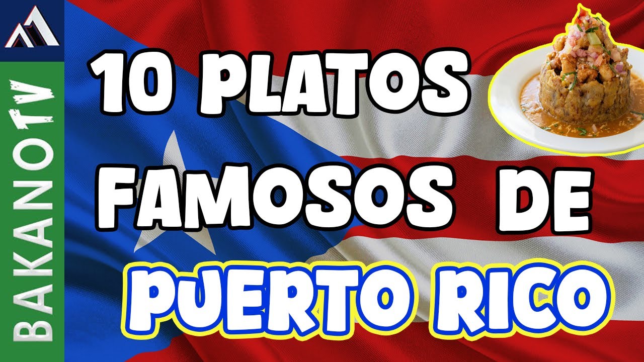 Top 10 Comida de Puerto Rico | BakanoTv | Los 10 platillos más populares de la comida Puertorriqueña