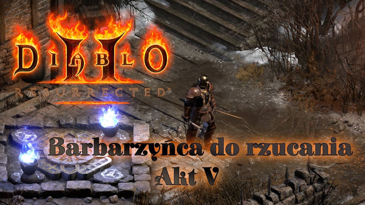 Diablo II: Resurrected - Barbarzyńca do rzucania- Akt V