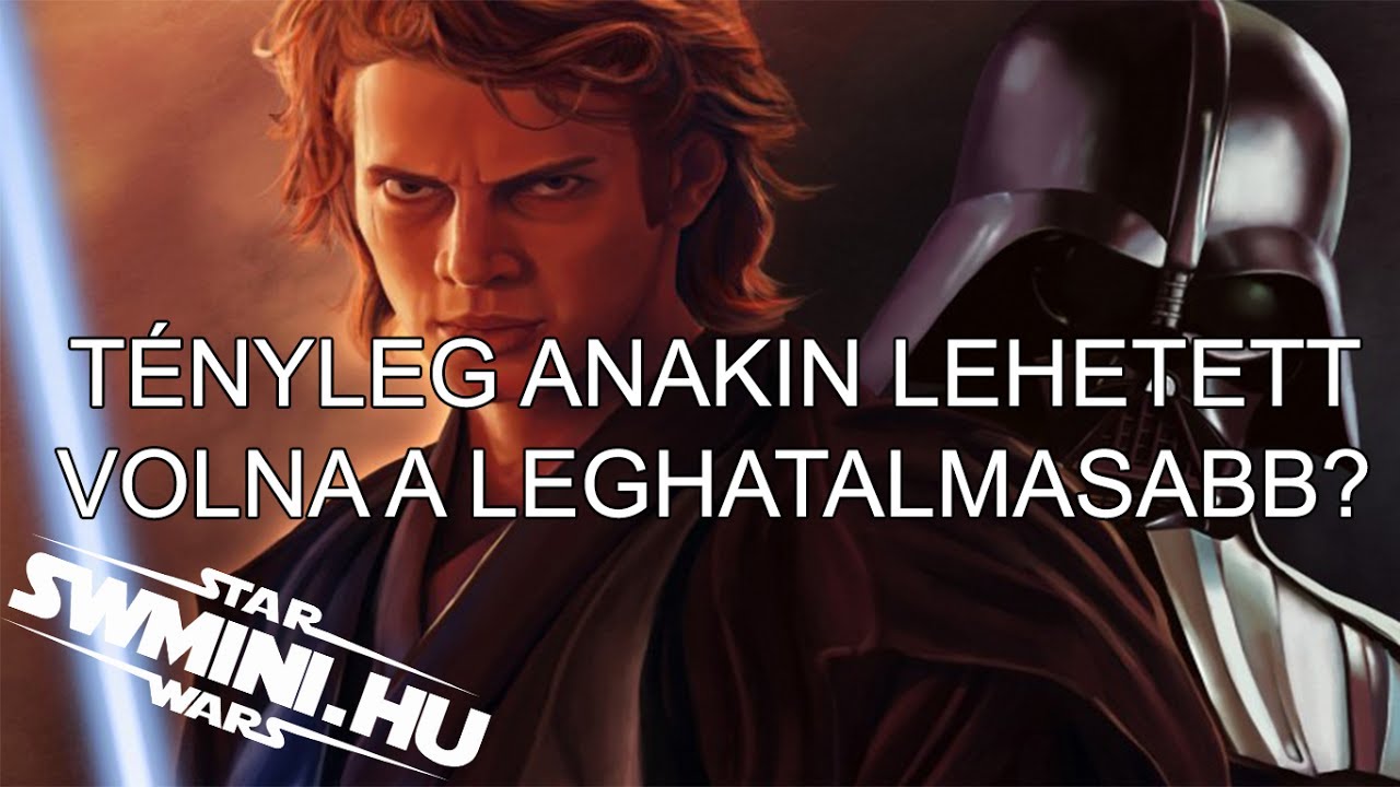 Tényleg Anakin lehetett volna a leghatalmasabb? | Star Wars Infómorzsa
