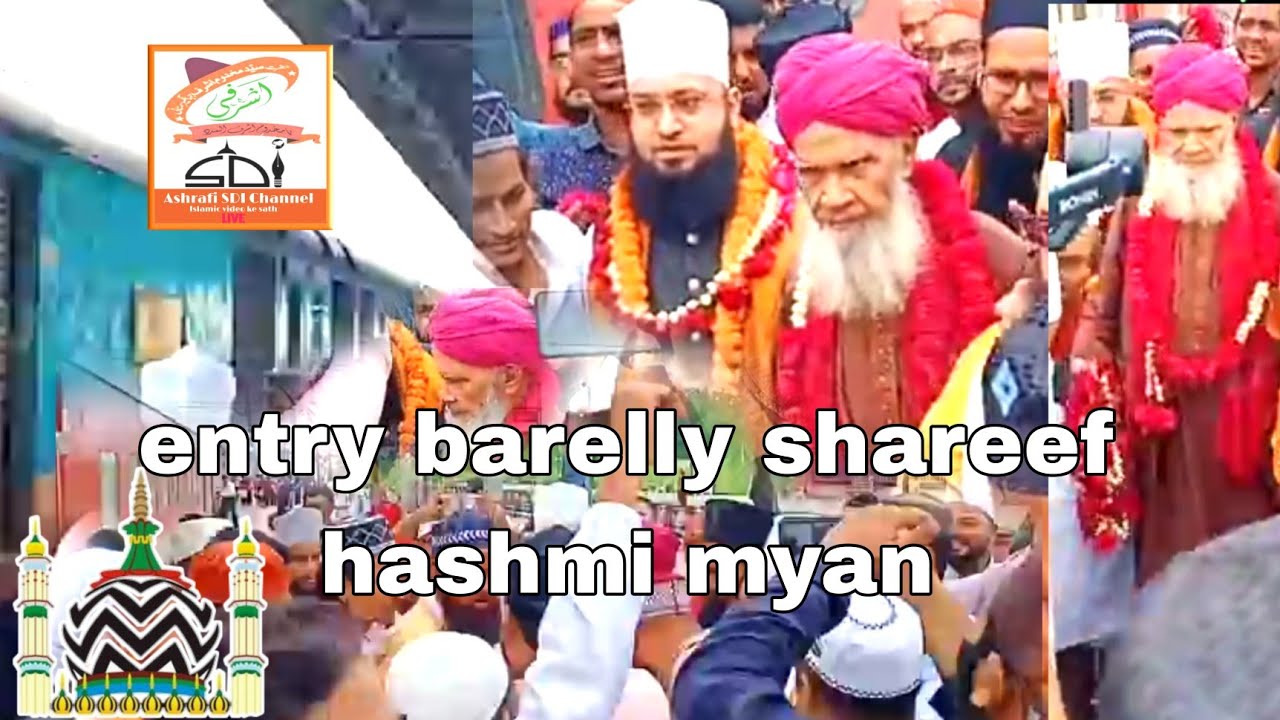 entry barelly shareef  | hashmi myan aur jamim myan ko welcome kya mannani myan ne  | #ashrafisdi