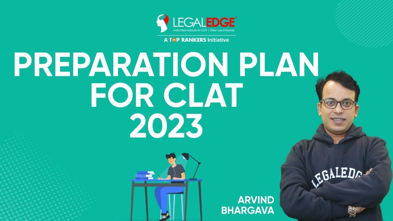 Preparation Plan For CLAT 2023 | By Arvind Bhargava | CLAT 2022/2023 | LegalEdge