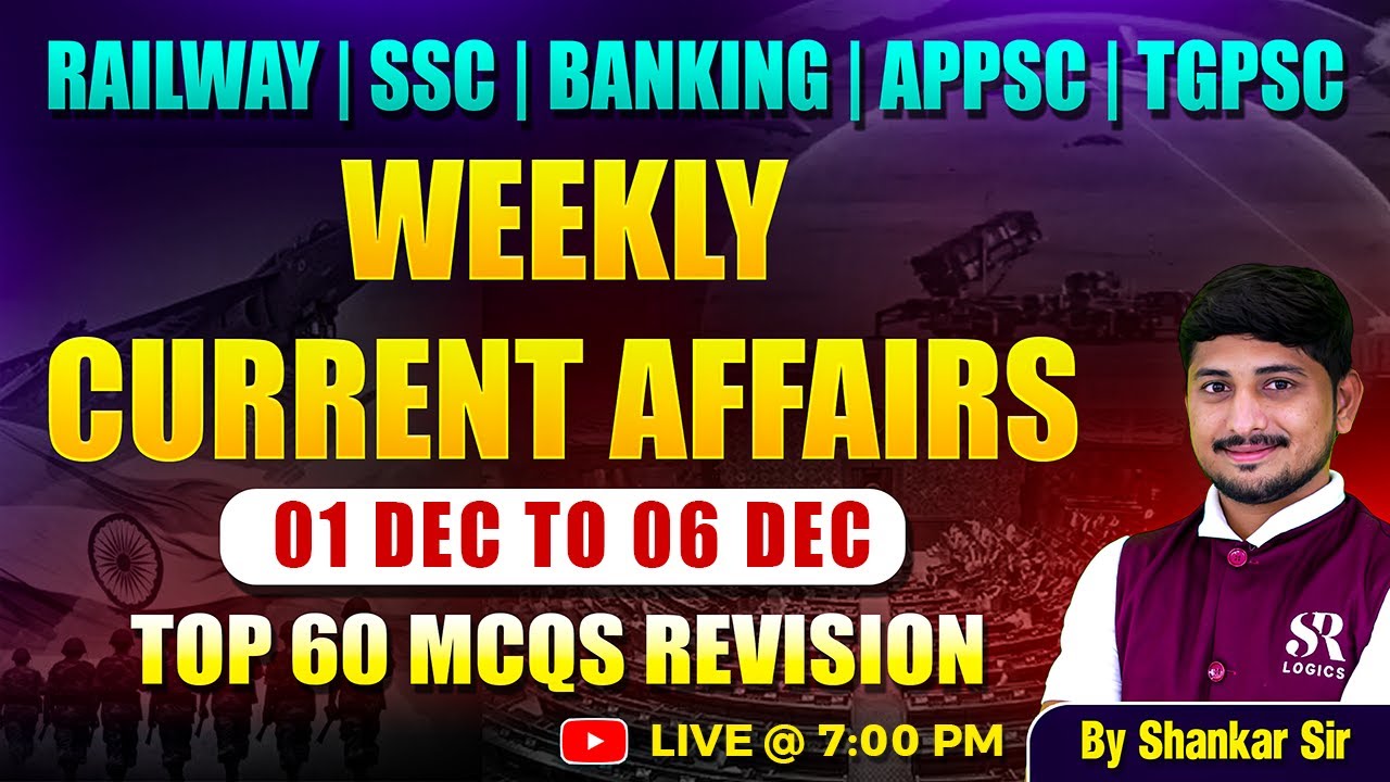 Weekly Current Affairs | 01 Dec To 06 December Current Affairs 2025 | Current Affairs By Shankar Sir