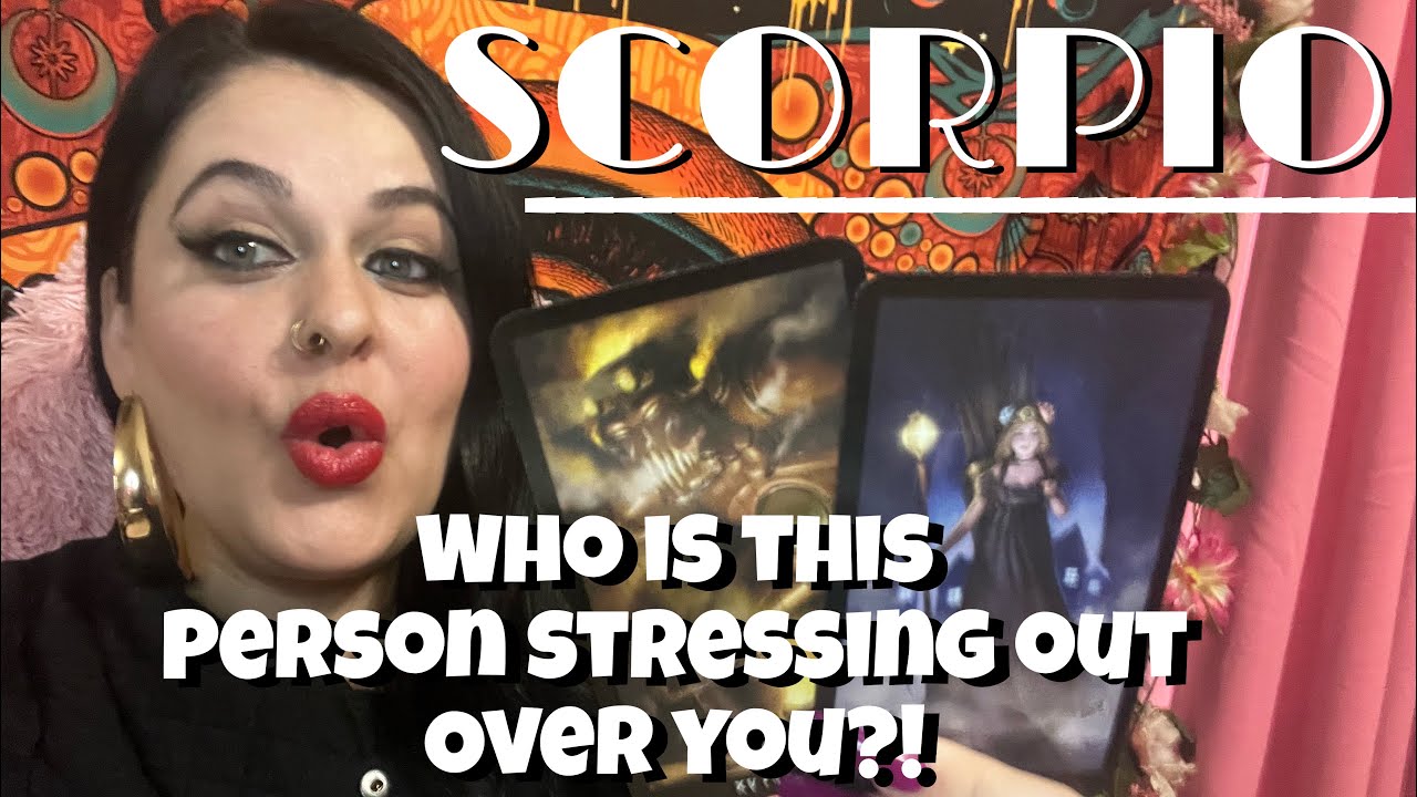 ✨SCORPIO ￼✨Next 48. Who is this person STRESSING￼ out over YOU￼?! Scorpio tarot reading