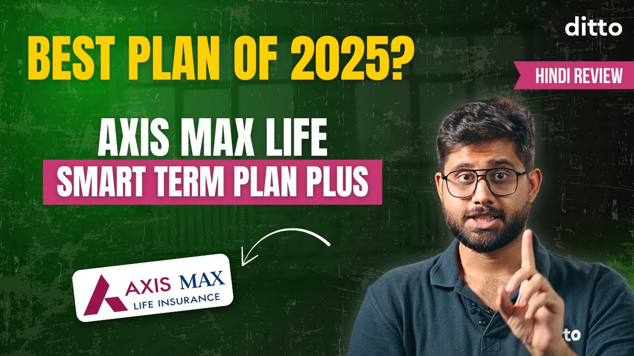Axis Max Life Smart Term Plan Plus *DETAILED* HINDI Review | Best Term Life Insurance 2025? | Ditto