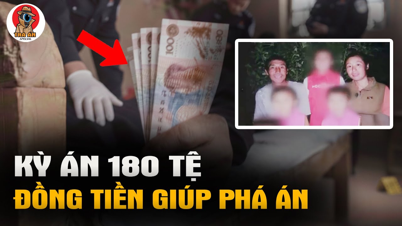 180 Tệ - Đổi Một Đời Người - Tra Án Special
