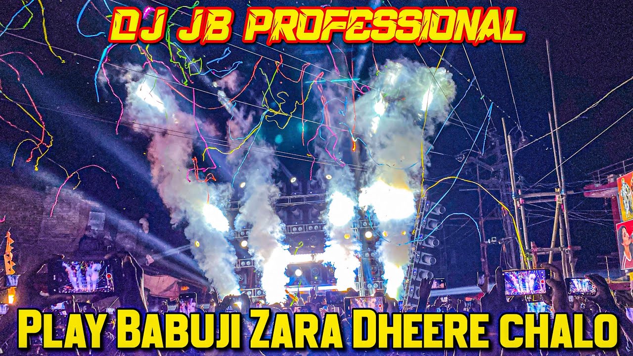 Dj Jb Professional Play Babuji Zara Dheere Chalo | 4K HD Video 
