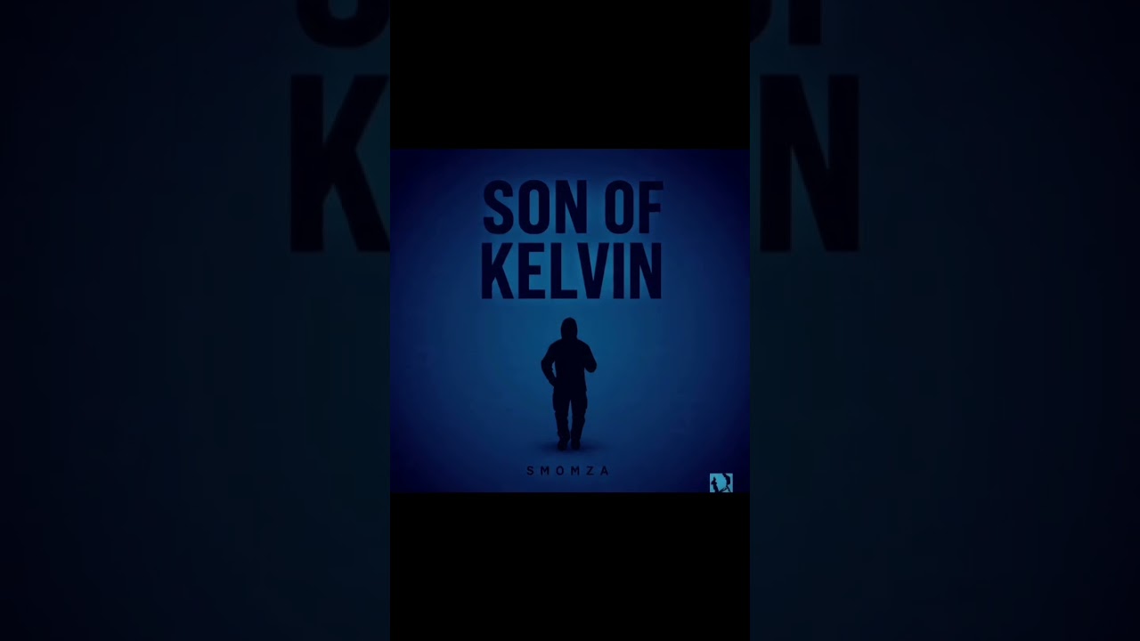 Smomza - Son of Kelvin (official) 