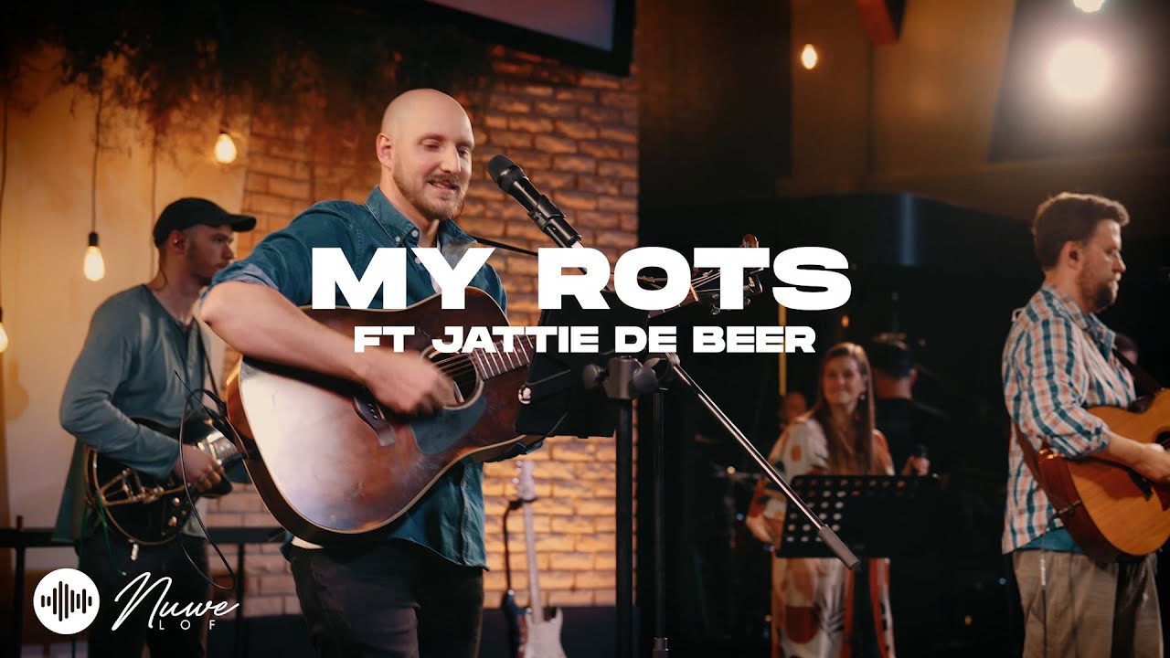 My Rots | Ft Jattie de Beer & Nuwe Lof (Lewendige Opname)