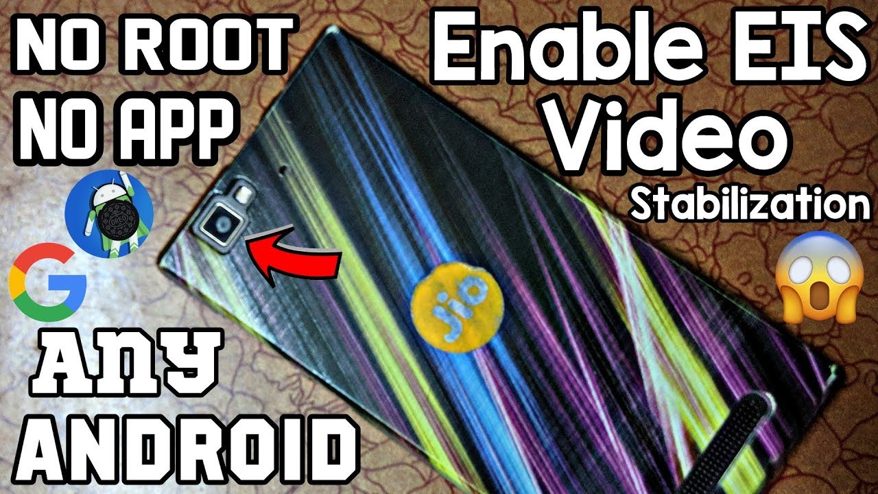 How to Enable EIS Video Stabilization on Any Android: Without Any App or Root