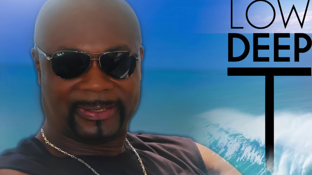 Low Deep T  I Need A Holiday