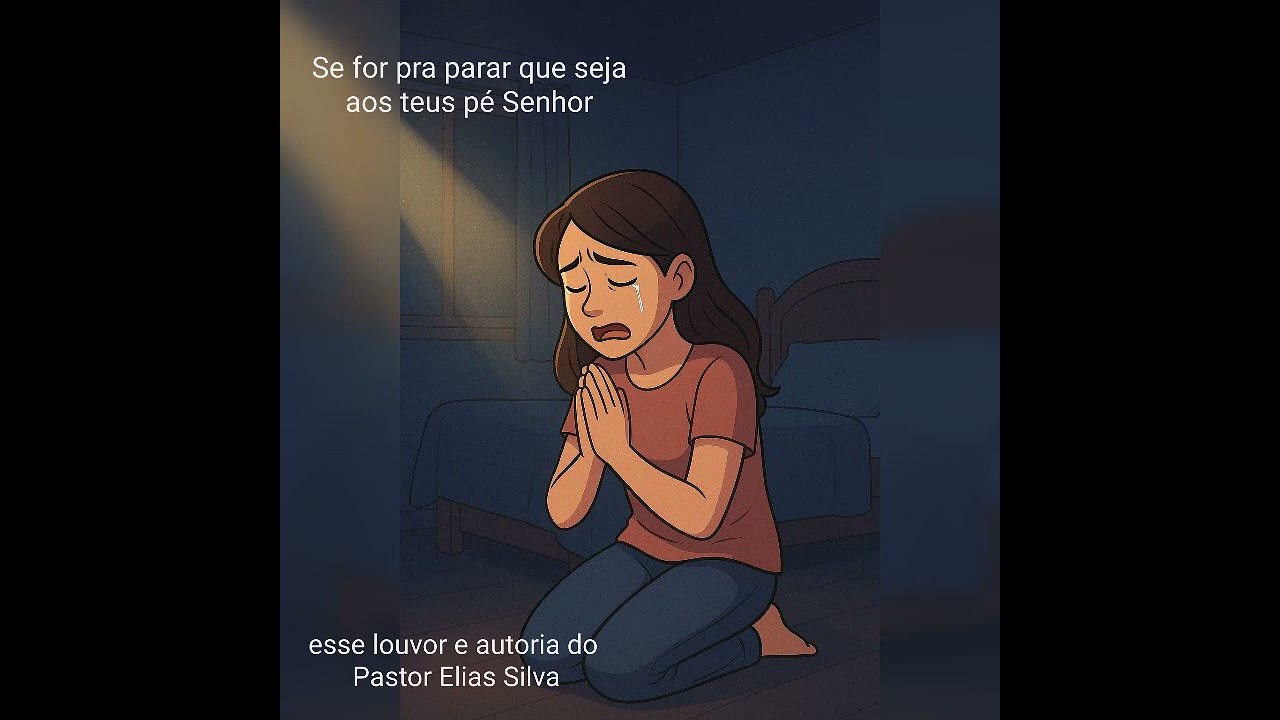 Se for pra parar que seja aos Teus pés Senhor Autoria Elias Silva 02/01/2026