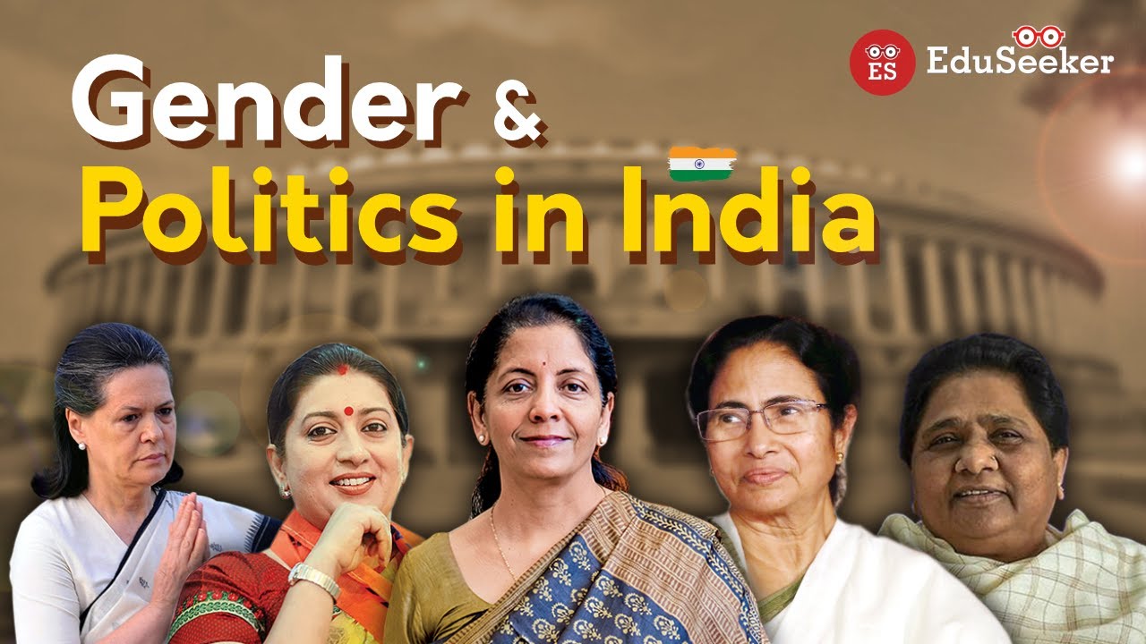 Why Do the Women Lack Effective Political Power? | Gender and Politics in India
