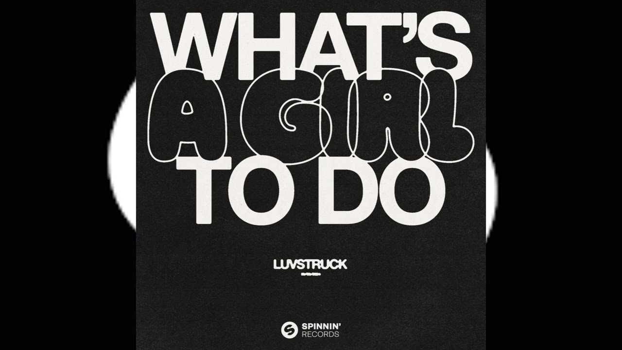 Luvstruck - What’s A Girl To Do (Radio Edit)