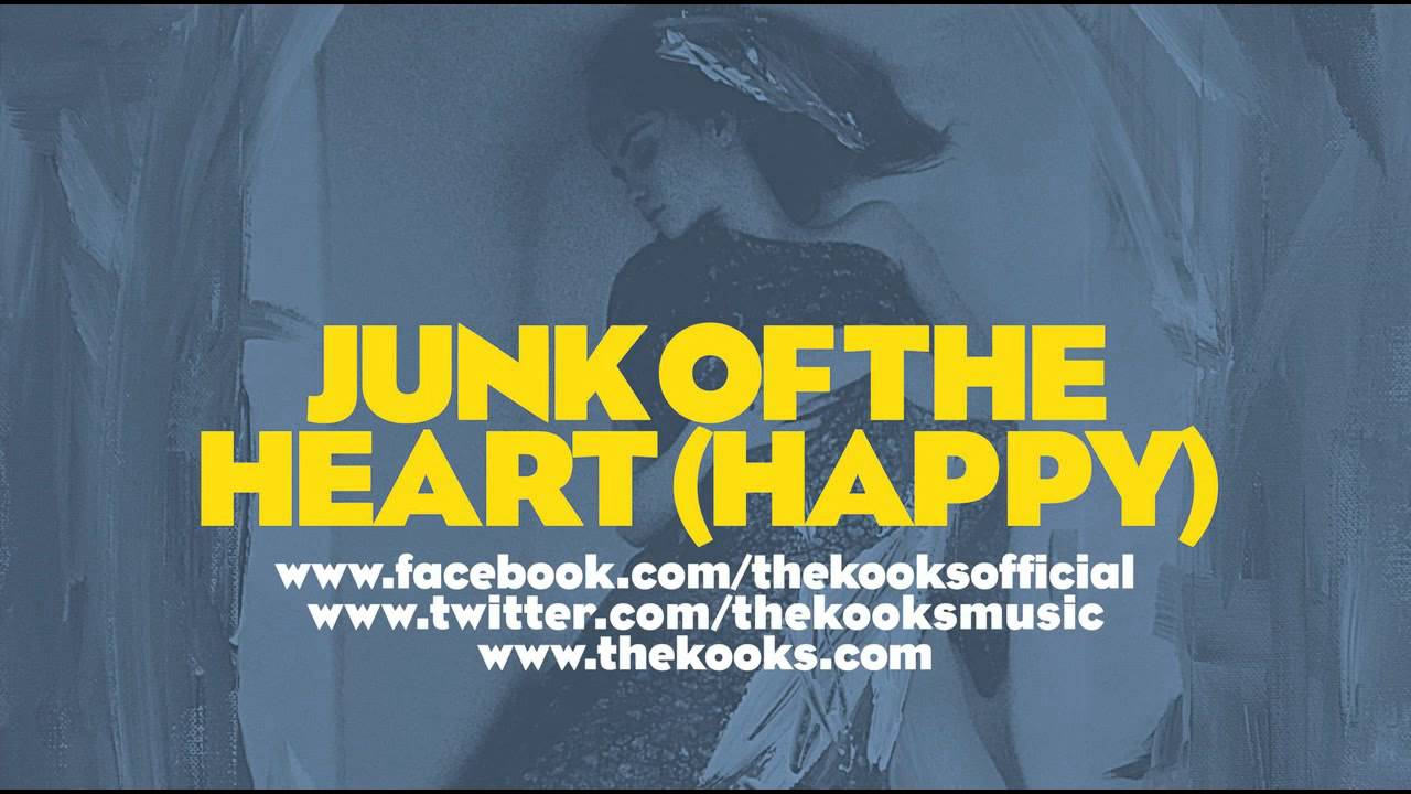 The Kooks - Junk Of The Heart (Happy)