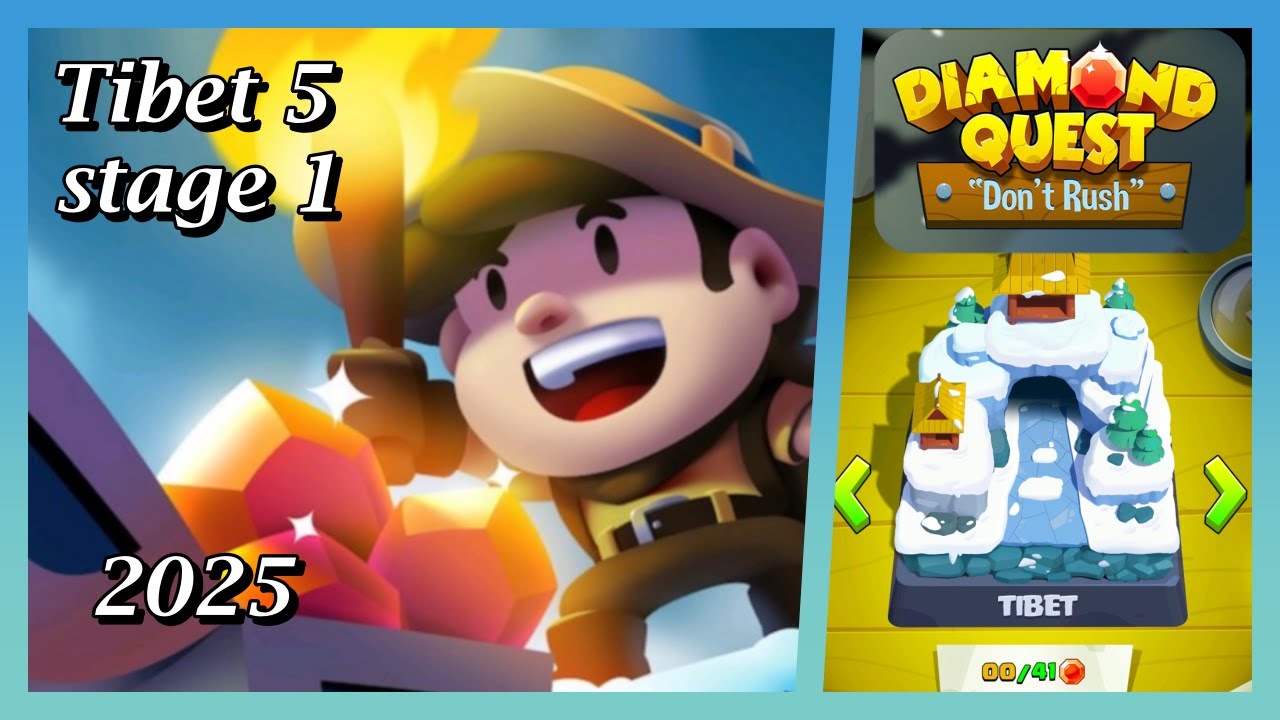Diamond quest: Don't rush! Tibet 5 stage 1