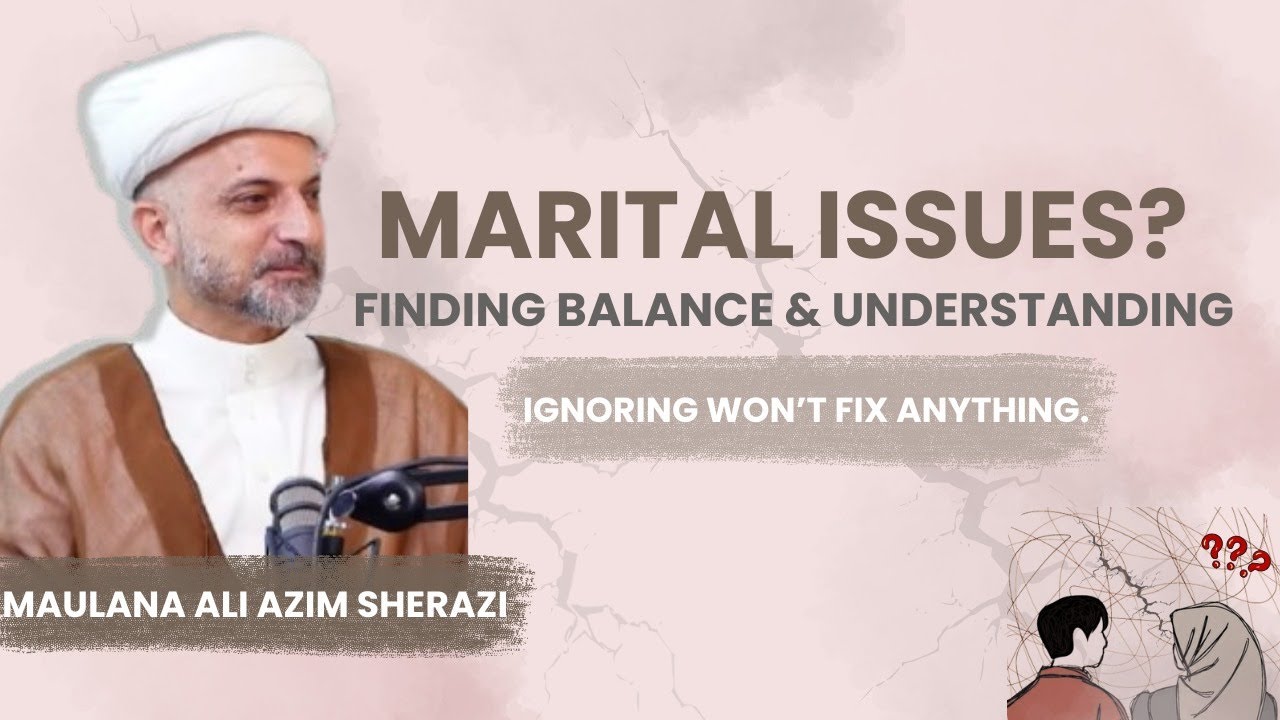 Strengthening Your Marriage: Family Counseling|| Islami Gharana Session 2|| Maulana Ali Azim Sherazi
