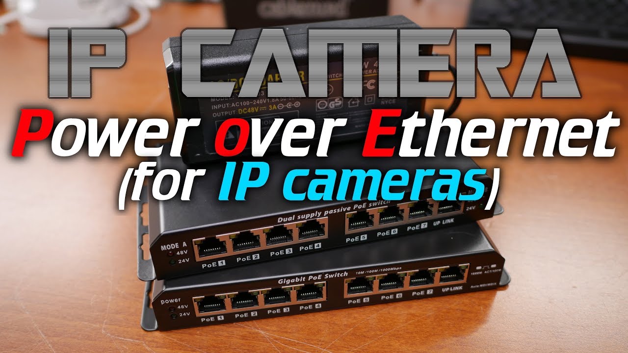 IPcam: Power over Ethernet (POE) for IP cameras