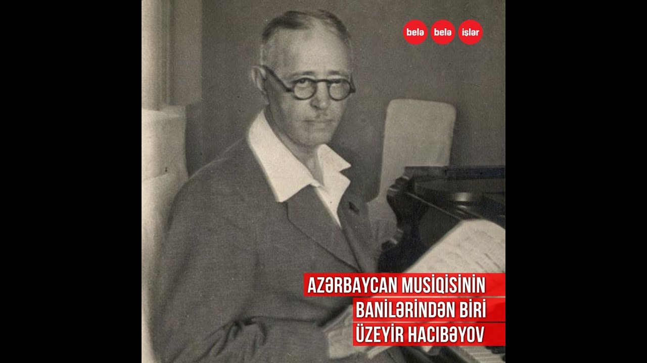 Üzeyir Hacıbəyovu repressiyadan kim qorumuşdu?