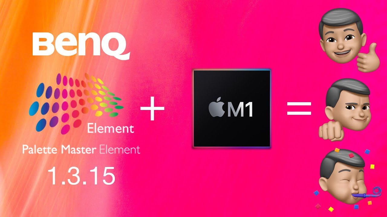 BenQ Palette Master Element 1.3.15 is Now Apple Silicon M1 Compatible! Watch for best settings!