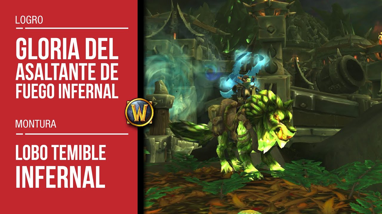 [WOW] Gloria del Asaltante de Fuego Infernal [SOLO] - Lobo Temible Infernal
