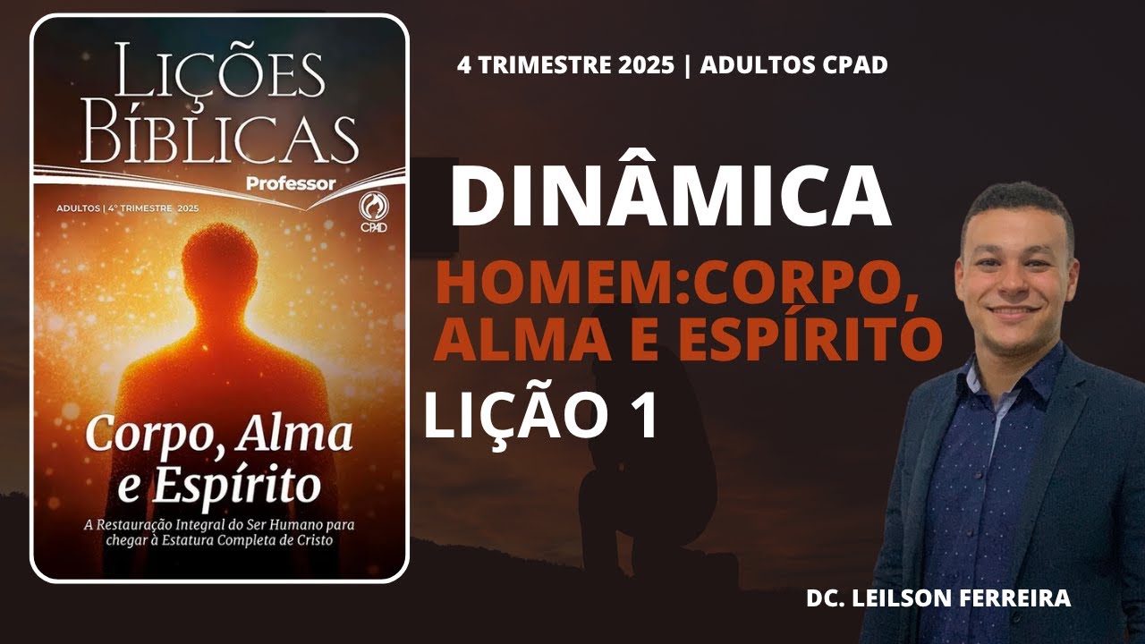 EBD DINÂMICA LIÇÃO 1 | HOMEM: CORPO, ALMA E ESPÍRITO 