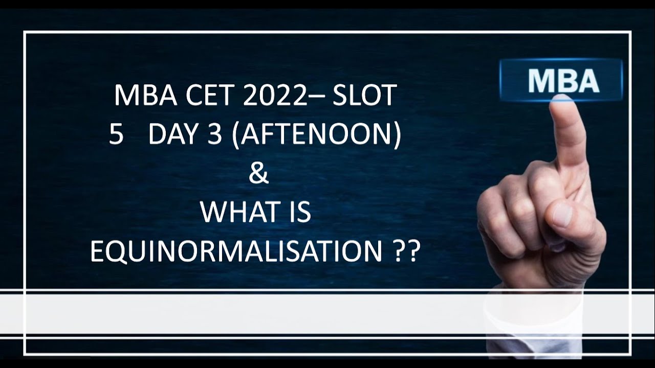 MBA CET LAST SLOT ANALYSIS (DAY 3) & WHAT IS EQUINORMALISATION ??