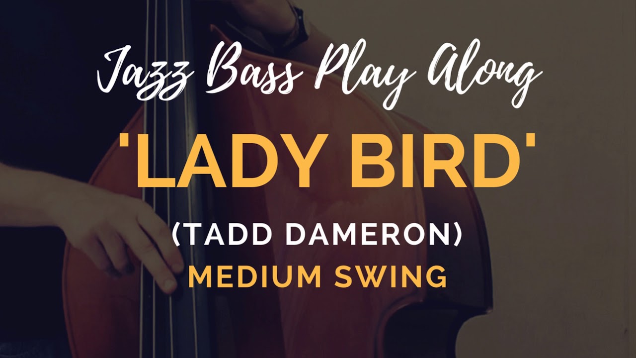 'Lady Bird' // Jazz Play Along For Bass Players