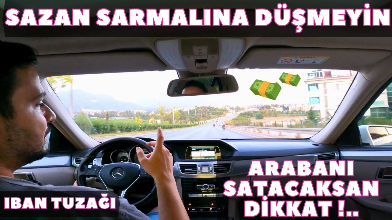 DOLANDIRMAYA ÇALIŞTILAR | SAZAN SARMALI | IBAN ÇETESİ | ARABA SATARKEN DİKKAT !..