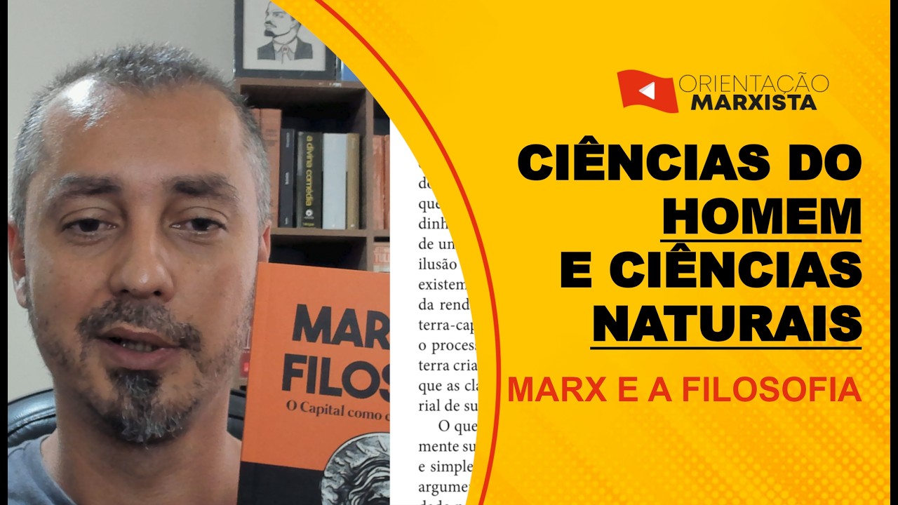 Ciências humanas e Ciências Naturais | MARX E A FILOSOFIA EP #249