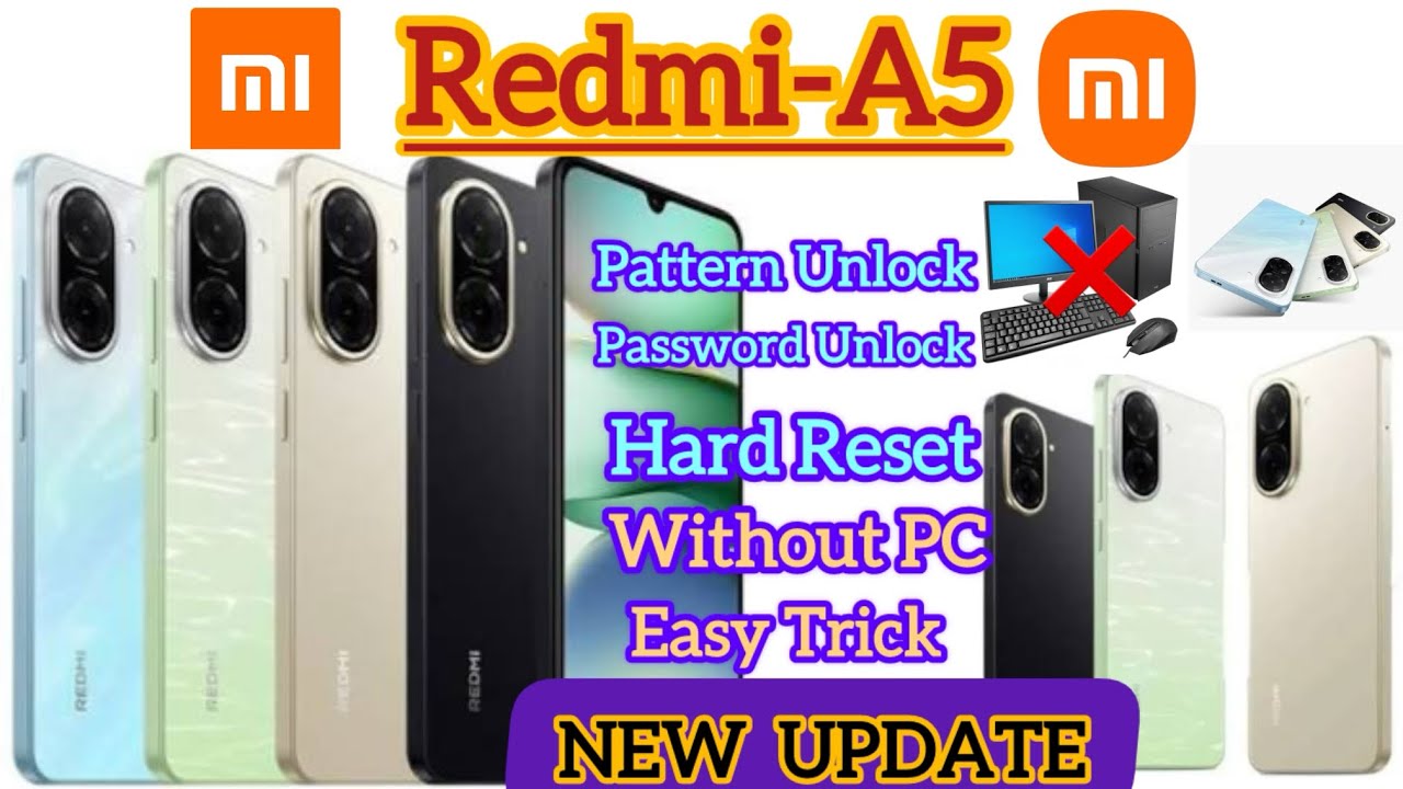 Redmi A5 how to hard reset and unlock pattern and password without PC new update & very easy method